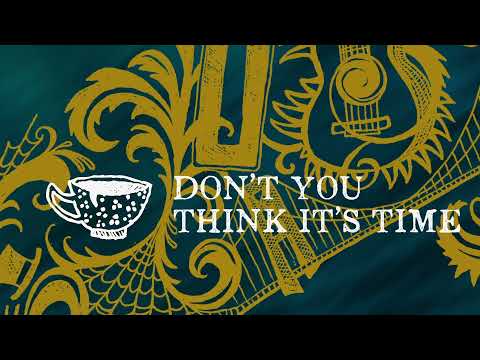 Thumbnail for Don't You Think It's Time video