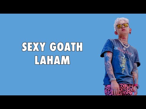 Sexy Goath - Laham (Official Lyric Video)