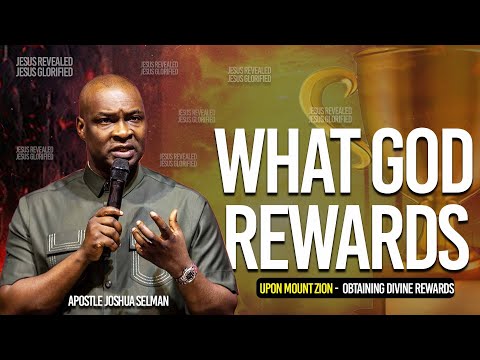 What God Rewards | Apostle Joshua Selman