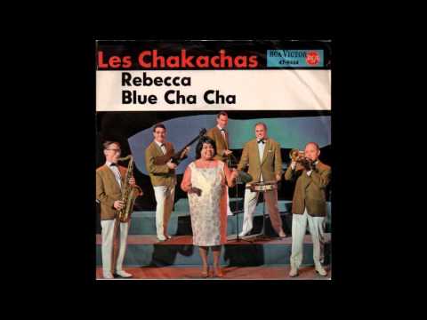 Los Chakachas - Rebecca
