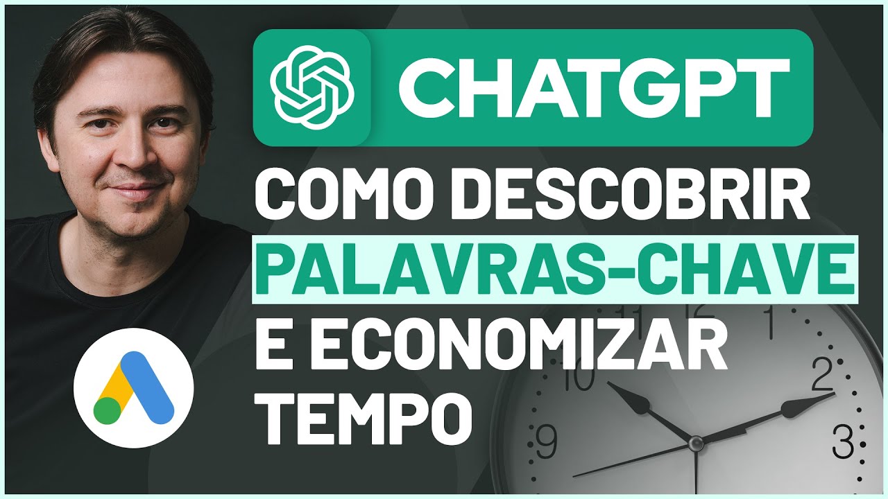 [TUTORIAL CHATGPT] COMO DESCOBRIR PALAVRAS CHAVE PARA USAR EM CAMPANHAS DO GOOGLE ADS