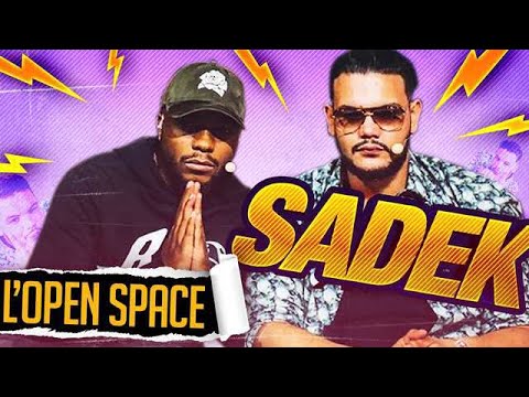 L'OPEN SPACE SAISON 2 - SADEK !