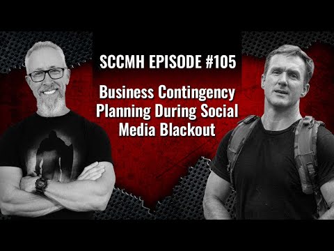 SCCMH Podcast 105 - Business Contingency Planning During Social Media Blackout