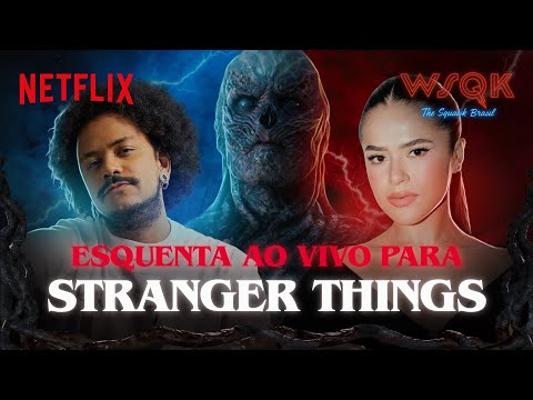 Esquenta de Stranger Things AO VIVO com Maisa e João Pedrosa na The Squawk Brasil | Netflix Brasil