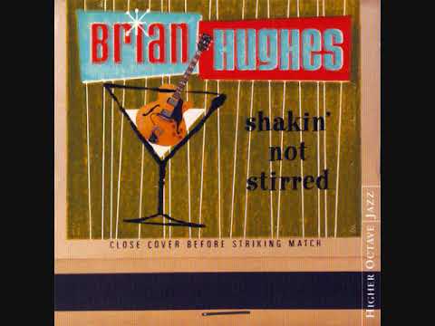 Brian Hughes - Shakin' Not Stirred