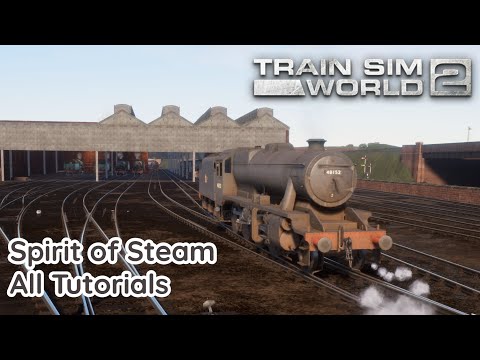 Train Sim World - Spirit of Steam - All Tutorials (No Commentary) - Xbox Series X