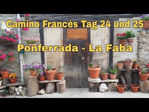 Tag 24-25 auf dem Jakobsweg: Ponferrada - La Faba