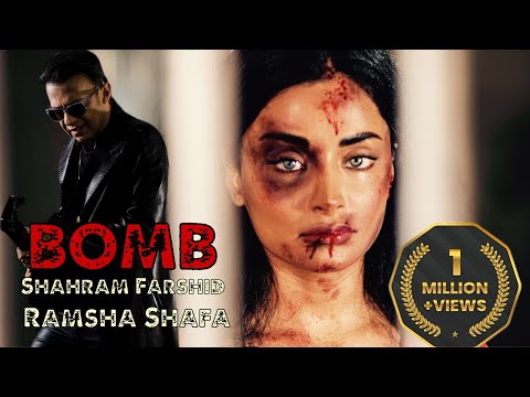BOMB (Ramsha Shafa & Shahram Farshid)