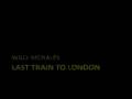 Willy Morales - Last train to London 