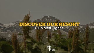 Discover Club Med Tignes in Summer | France Discover Club Med Tignes in Summer | France