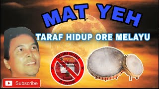 Download lagu MAT YEH - TARAF HIDUP ORE MELAYU ( LAGU NYANYIAN DIKIR BARAT ) mp3 Download lagu MAT YEH - TARAF HIDUP ORE MELAYU ( LAGU NYANYIAN DIKIR BARAT ) mp3
