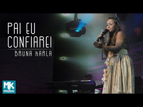 Bruna Karla - Pai, Eu Confiarei (Ao Vivo) DVD Advogado Fiel