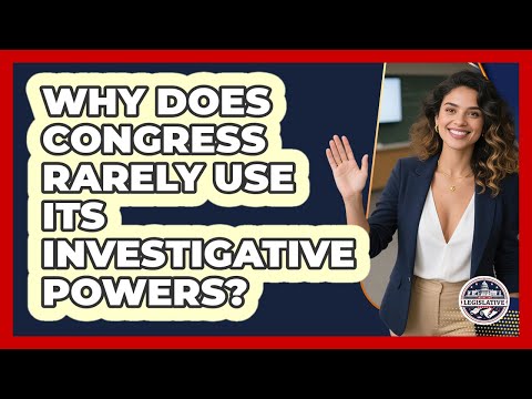 Why Does Congress Rarely Use Its Investigative Powers? - Inside the Legislative Branch