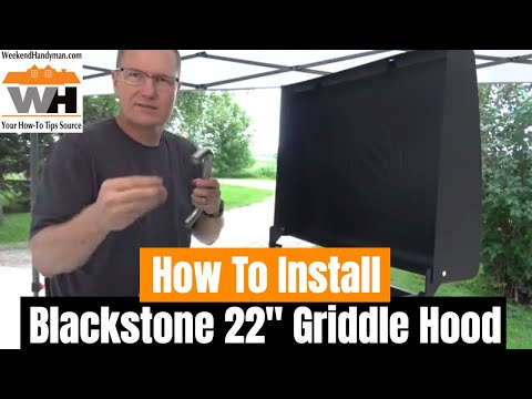 How To Install the Blackstone 22\" Griddle Hood Video In Realtime Step By Step | Weekend Handyman