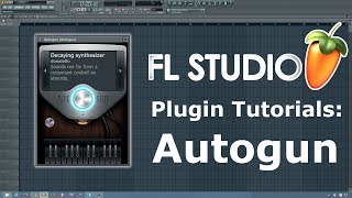 Video thumbnail for FL Studio Tutorial- How to Use Autogun by Beat School