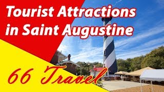 List 8 Tourist Attractions in Saint Augustine, Florida | Travel to United States