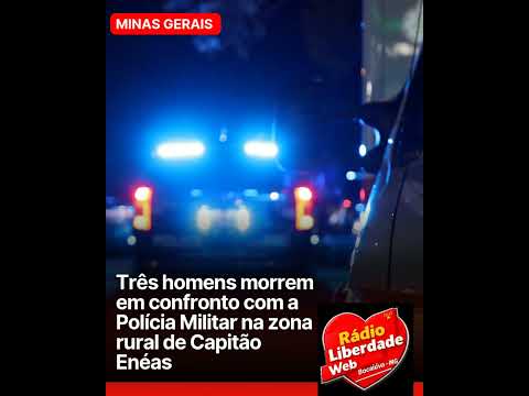 Três homens morrem em confronto com a Polícia Militar na zona rural de Capitão Enéas