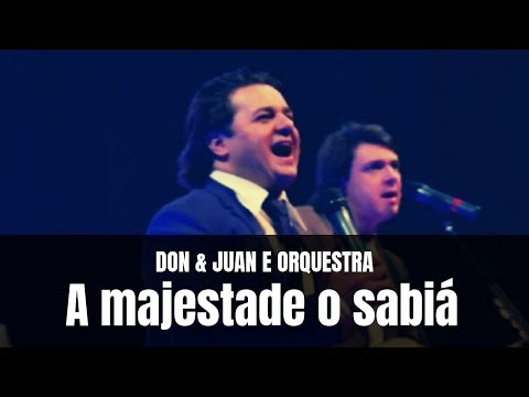 Don e Juan e Orquestra - A majestade o sabiá
