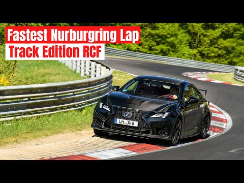 FASTEST STOCK Track Edition Lexus RCF Does Impressive SUB 8 Min Nurburgring Lap!