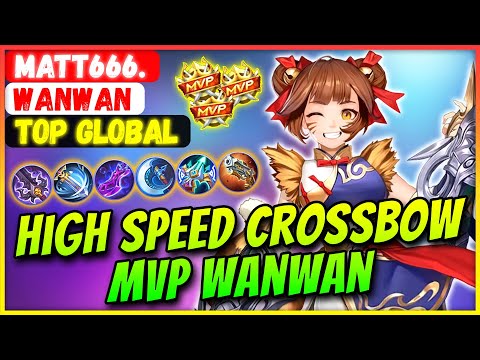 High Speed Crossbow MVP Wanwan [ Top Global Wanwan ] Matt666. - Mobile Legends Gameplay And Build