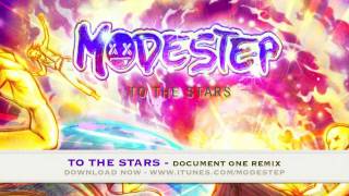 Modestep - To The Stars (Document One Remix)