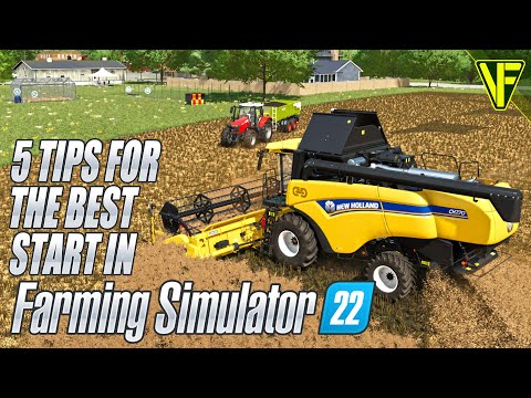 5 Tips For Getting The Best Start In Farming Simulator 22