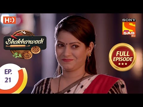 Bhakharwadi - Ep 21 - Full Episode - 11th March, 2019