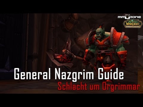 General Nazgrim (10/25) Guide - Schlacht um Orgrimmar