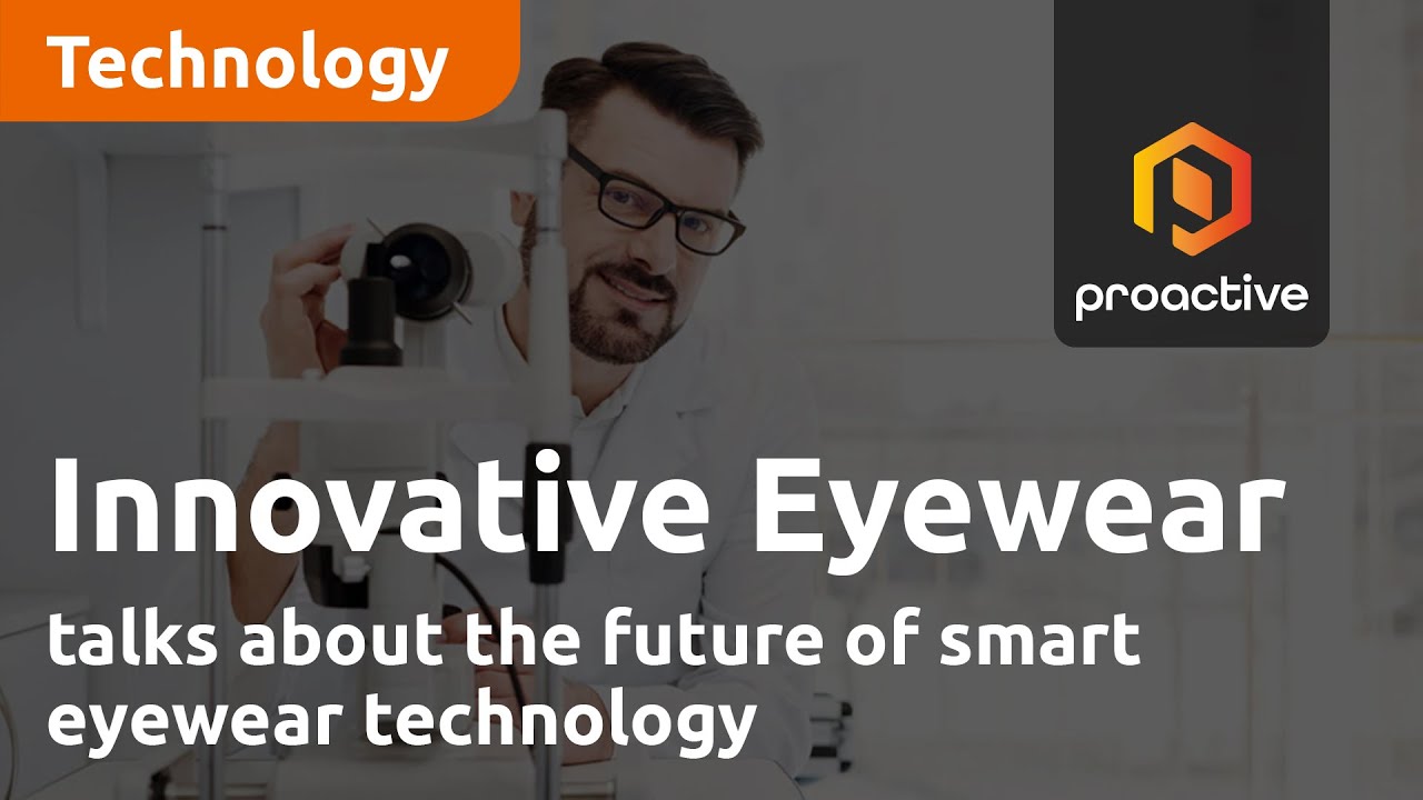 Innovative Eyewear talks about the future of smart eyewear technology