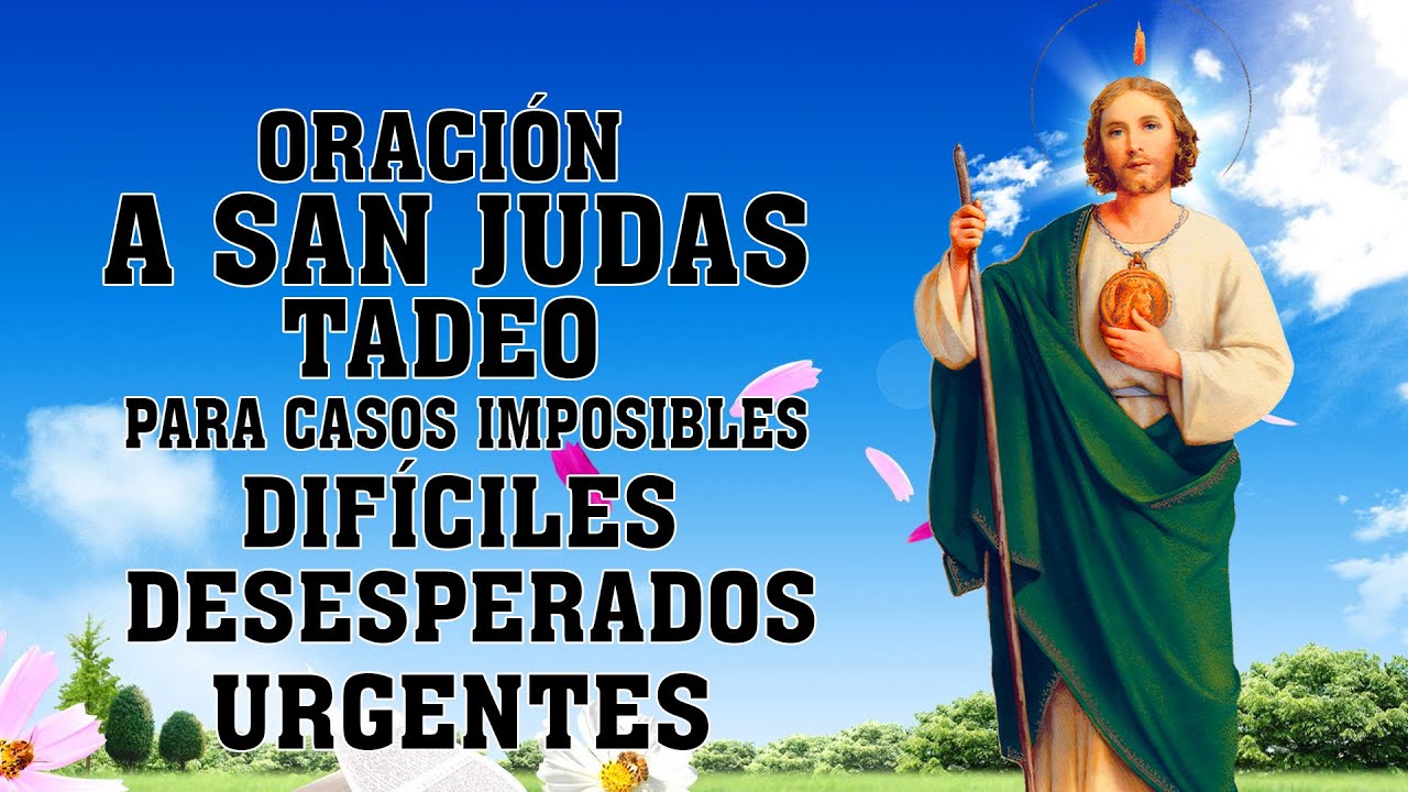 ORACION A SAN JUDAS TADEO PARA RECIBIR SALUD,DINERO,TRABAJO Y CASOS IMPOSIBLES, DIFÍCILES O URGENTES