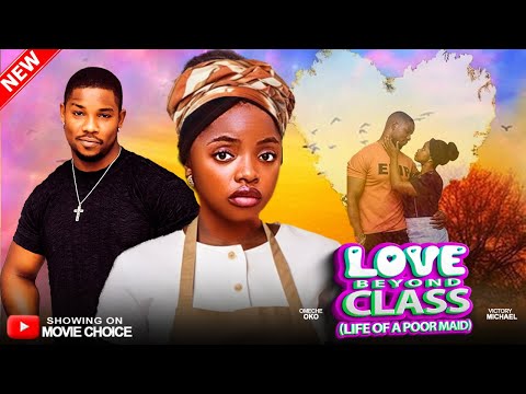 LOVE BEYOND CLASS (LIFE OF A POOR MAID) - VICTORY/OMECHE | Latest 2025 Nollywood Full Movie #new