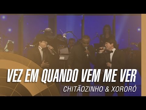 Vez Em Quando Vem Me Ver - Chitãozinho & Xororó