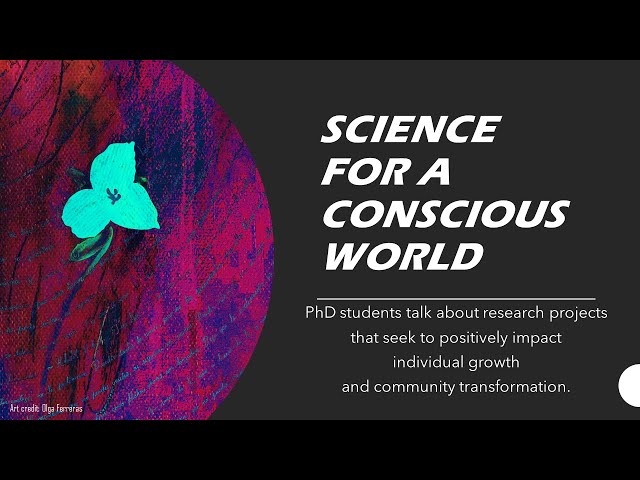 Science for A Conscious World, Episode 1: Developing consciousness to enhance the effectiveness of changemakers