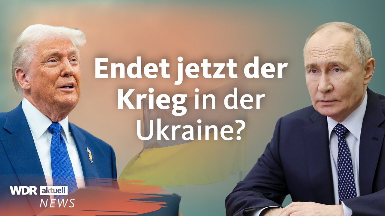 Trump und Putin sprechen über Frieden: Was heißt das für die Ukraine? | WDR Aktuelle Stunde