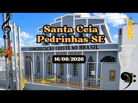 Hinos da Santa Ceia em Pedrinhas-SE [16/08/2026]