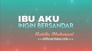 Download lagu IBU AKU INGIN BERSANDAR | NABILA MAHARANI | LIRIK LAGU | TRENDING, VIRAL TIKTOK [Lirik] 🎵 mp3