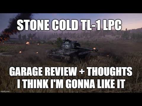 Stone Cold TL-1 LPC Garage Review + Thoughts I think I'm gonna like this tank! ll Wot Console