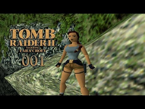 Let's Retro Tomb Raider II #001 [Deutsch] [HD] - Ein Abenteuer beginnt in China!
