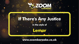 Lemar - If There&#39;s Any Justice - Karaoke Version from Zoom Karaoke
