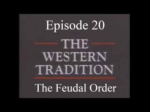 The Western Tradition - Episode 20 -  The Feudal Order (1989)