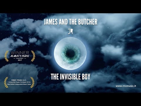 James and The Butcher - The Invisible Boy (Official Video)