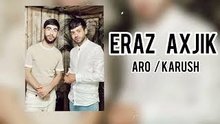 Aro & Karush - Eraz Axjik (2023)