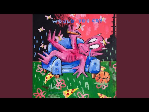 Video thumbnail for Would You Cry?