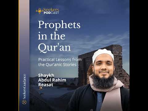 02 – The Creation of Adam – Prophets in the Qur’an: Practical Lessons from Quranic Stories- Shayk...