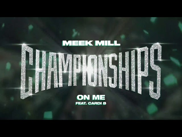 Meek Mill, Cardi B - On Me