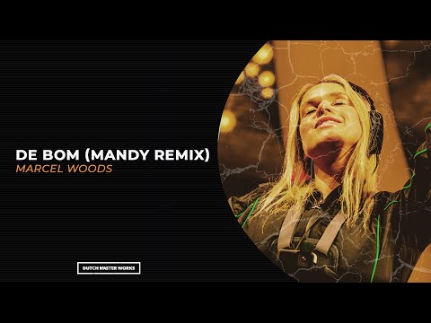 Marcel Woods - De Bom (MANDY Remix) [Official Video]