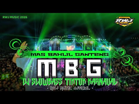 DJ MBG (MAS BAHLIL GANTENG) &bull; party slowbass fyp tiktok karnaval 2026