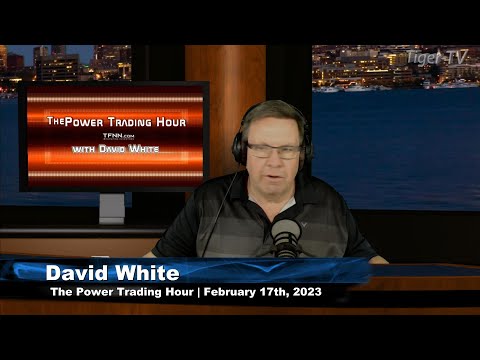 February 17th, Power Trading Hour on TFNN - 2023
