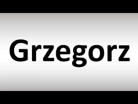 How to Pronounce Grzegorz