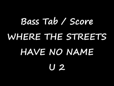 U2 - Where The Streets Have No Name (BASS TAB / SCORE)